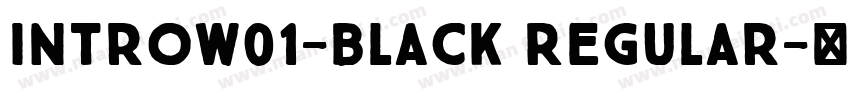 IntroW01-Black Regular字体转换